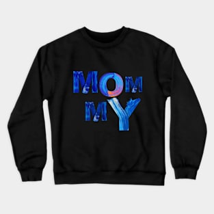 mommy Crewneck Sweatshirt